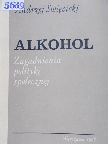 Święcicki Andrzej - Alkohol. Zagadnienia polityki społecznej
