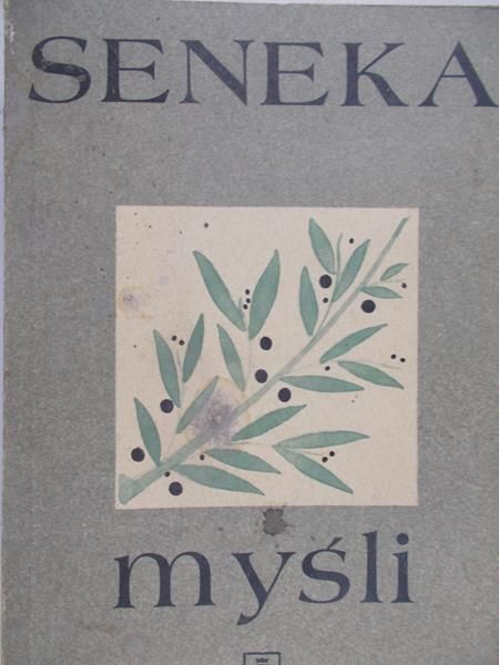 Seneka Lucjusz Anneusz - Myśli