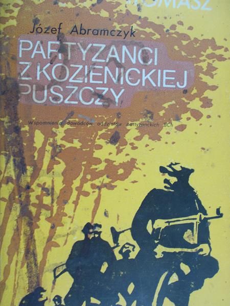 Abramczyk Józef - Partyzanci z Kozienickiej Puszczy