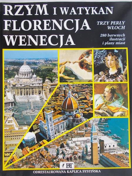 Rzym i Watykan, Florencja, Wenecja