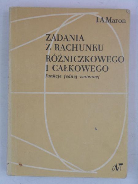 Maron I. A - Zadania z rachunku różniczkowego i całkowego