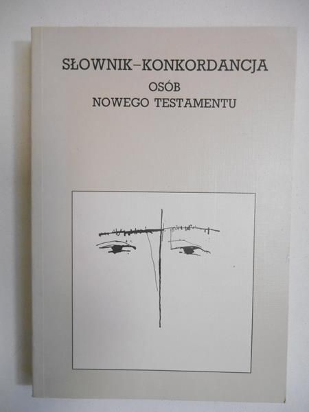 Bosak Pius Czesław - Słownik- konkordancja osób Nowego Testamentu