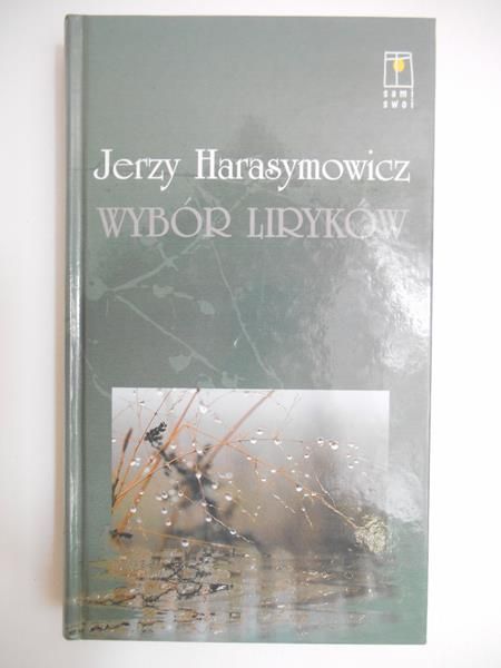 Harasymowicz Jerzy - Wybór liryków