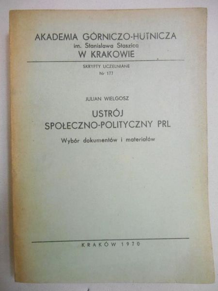 Wielgosz Julian - Ustrój społeczno-polityczny PRL