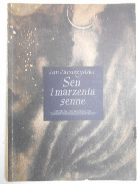 Jaroszyński Jan - Sen i marzenia senne