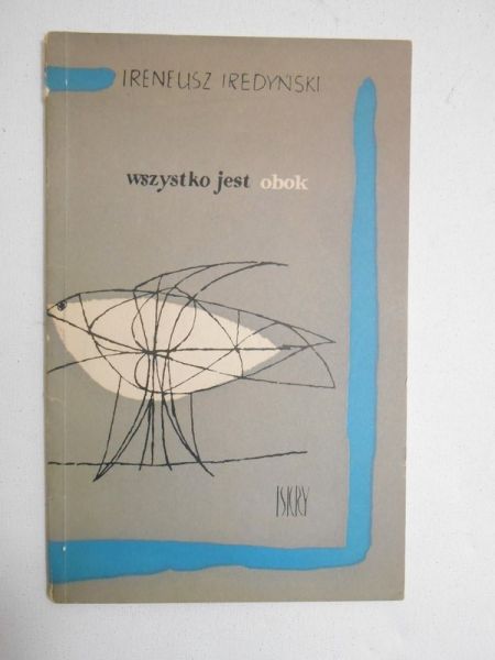 Iredyński Ireneusz - Wszystko jest obok