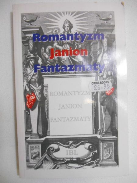 Siwiecka Dorota (red.) - Romantyzm, Janion, fantazmaty