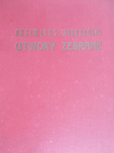 Wierzyński Kazimierz - Utwory zebrane, 1939 r.