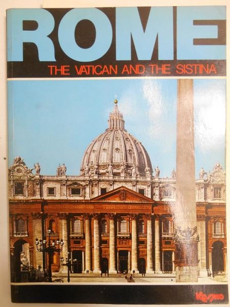 Cartocci Sergio- Rome the vatican and the sistina