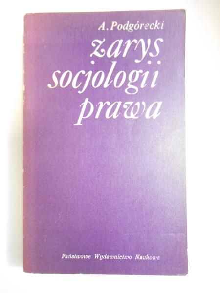 Podgórecki A. - Zarys socjologii prawa