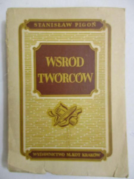 Pigoń Stanisław - Wśród twórców, 1947 r.
