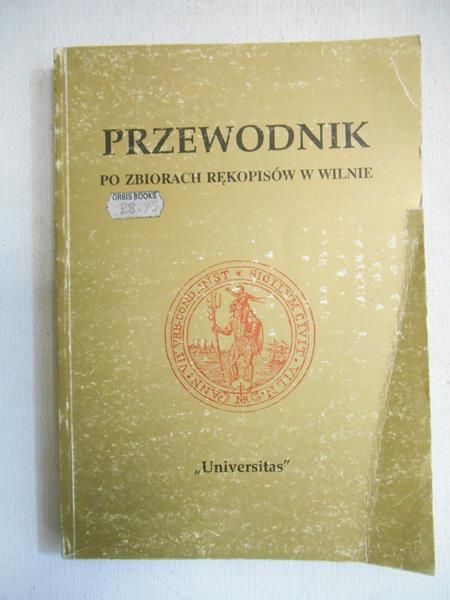 Kocójowa Maria - Przewodnik po zbiorach rękopisów w Wilnie