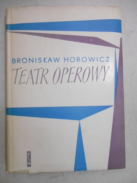 Horowicz Bronisław - Teatr operowy