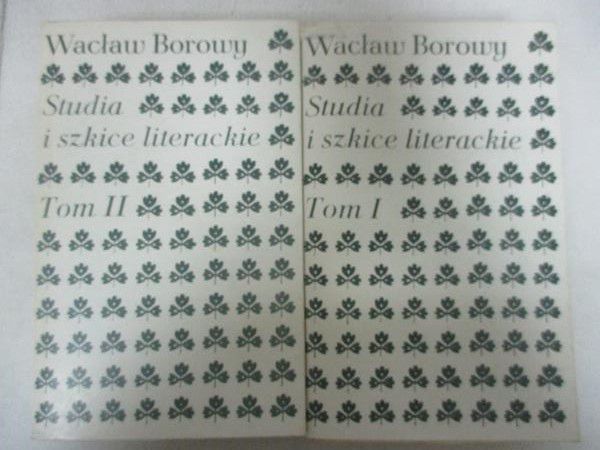 Borowy Wacław - Studia i szkice literackie Tom I-II