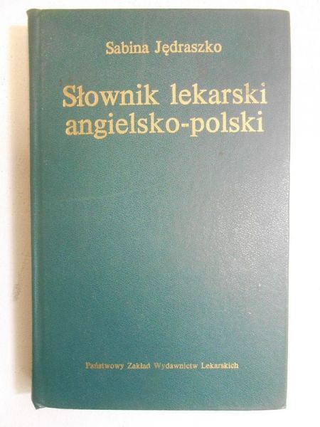 Jędraszko Sabina - Słownik lekarski angielsko-polski