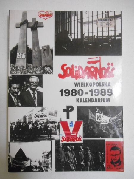 Dabertowa Eugenia Renia - "Solidarność" Wielkopolska 1980-1989. Kalendarium