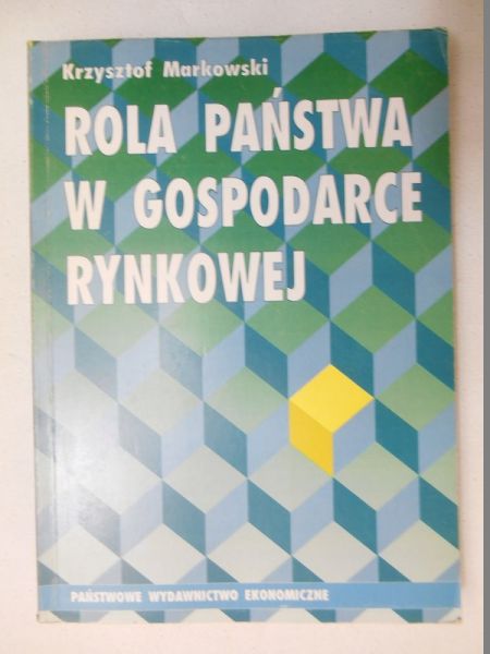 Markowski Krzysztof - Rola państwa w gospodarce rynkowej
