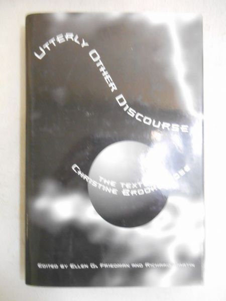 Friedman Ellen (edit.) - Utterly Other Discourse. The texts of Christine Brooke-Rose