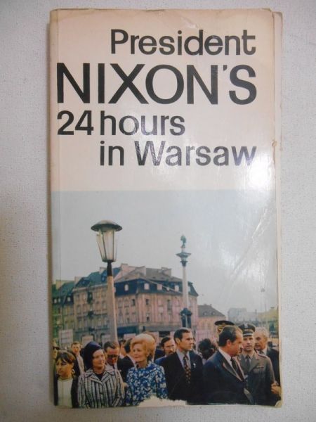 Głąbiński Stanisław (opr.) - President Nixon's 24 hours in Warsaw