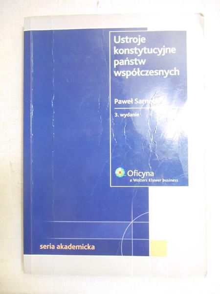 Sarnecki Paweł - Ustroje konstytucyjne państw współczesnych