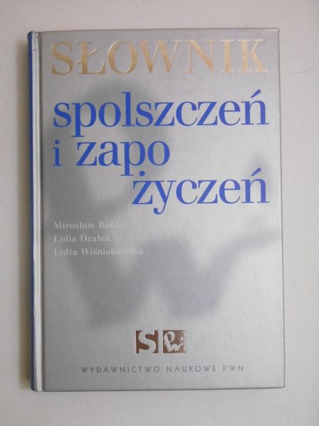 Bańko Mirosław - Słownik spolszczeń i zapożyczeń