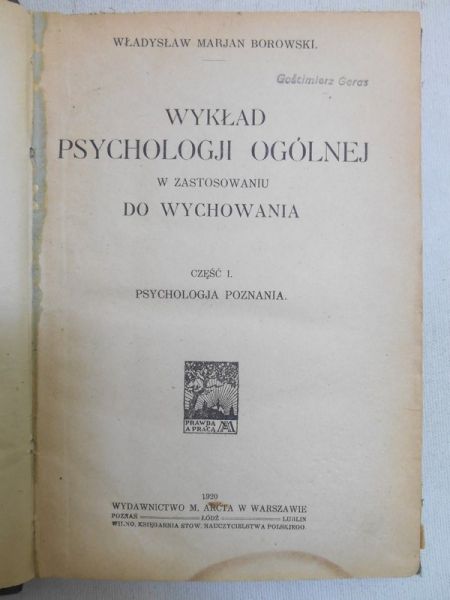 Borowski Władysław Marian - Wykład psychologji ogólnej, cz. I, 1920 r.