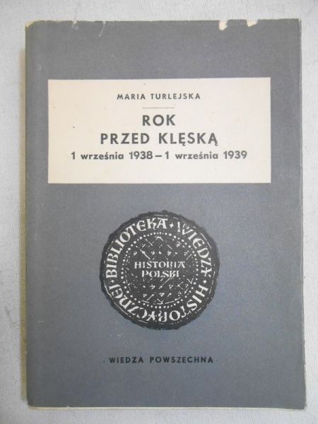 Turlejska Maria - Rok przed klęską