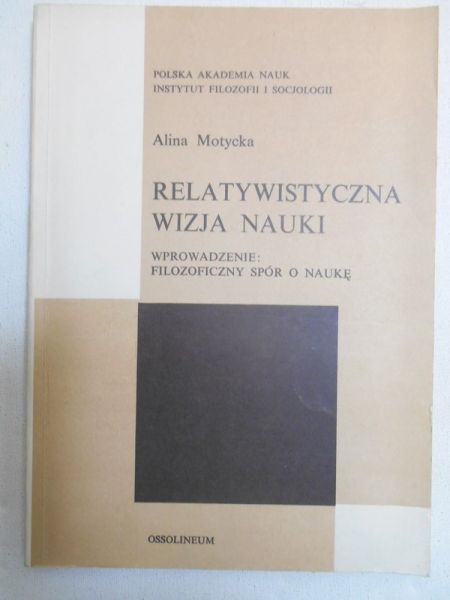 Motycka Alina - Relatywistyczna wizja nauki