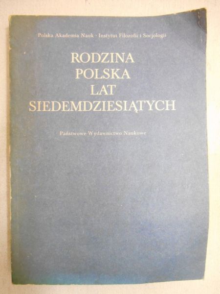 Jarosz Maria (red.) - Rodzina Polska Lat Siedemdziesiątych