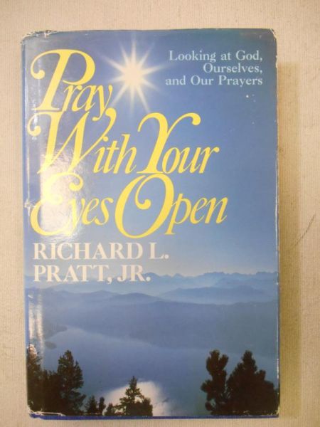 Pratt Richard L. - Pray With Your Eyes Open