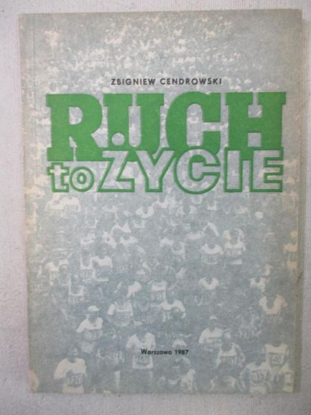 Cendrowski Zbigniew - Ruch to życie