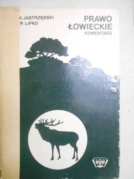 Jastrzębski Ludwik - Prawo łowieckie. Komentarz