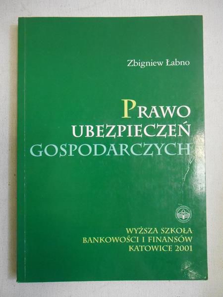 Łabno Zbigniew - Prawo ubezpieczeń gospodarczych