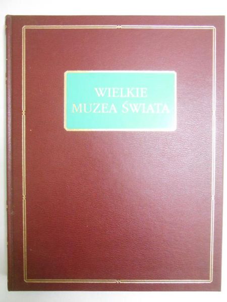 Monreal Luis - Wielkie muzea świata, tom I