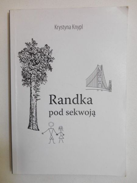 Knypl Krystyna - Randka pod sekwoją