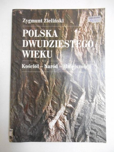 Zieliński Zygmunt  - Polska dwudziestego wieku