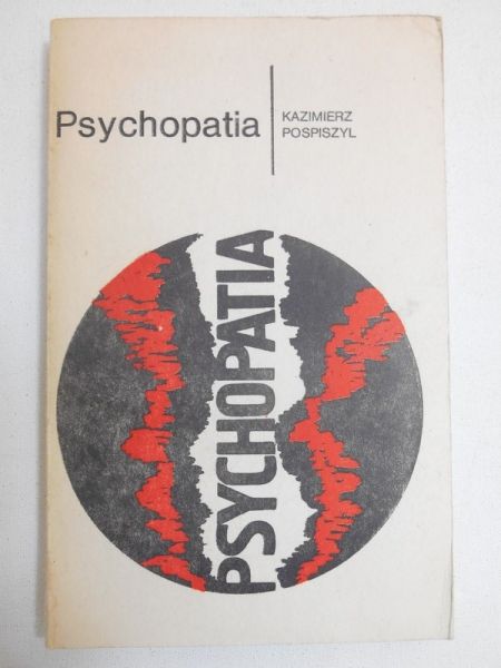 Pospiszyl Kazimierz - Psychopatia