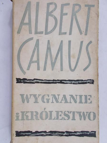 Camus Albert  - Wygnanie i królestwo
