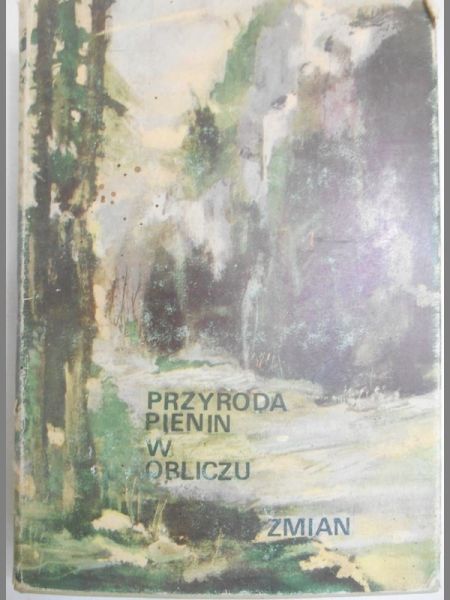 Zarzycki Kazimierz (red.) - Przyroda Pienin w obliczu zmian