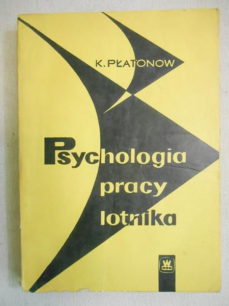 Płatonow K. - Psychologia pracy lotnika