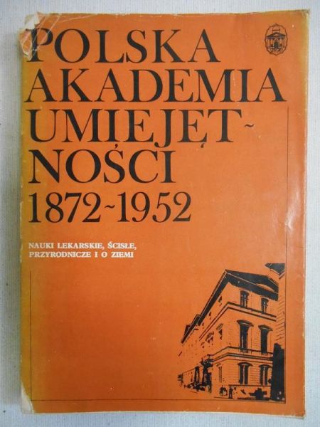 Brzozowski Stanisław (red.) - Polska Akademia Umiejętności 1872-1952