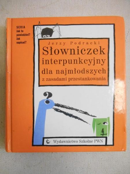 Podracki Jerzy - Słowniczek interpunkcyjny dla najmłodszych z zasadami przestankowania