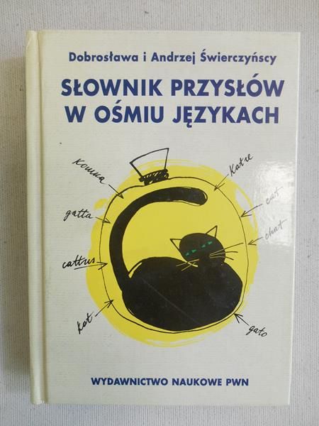 Świerczyńska Dobrosława - Słownik przysłów w ośmiu językach