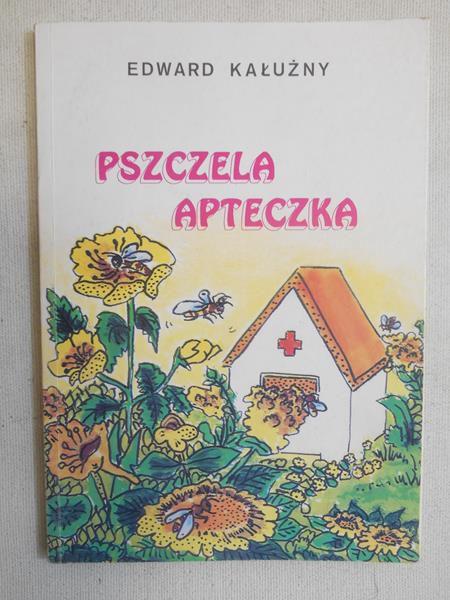 Kałużny Edward - Pszczela apteczka