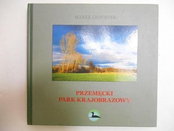Chwistek Marek - Przemęcki Park Krajobrazowy