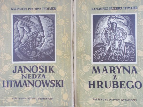Przerwa Tetmajer Kazimierz - Maryna z  Hrubrego / Janosik nędza litmanowski 1949r.
