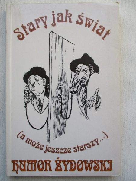 Florans Rajmund (red.) - Stary jak świat (a może jeszcze starszy...) humor żydowski