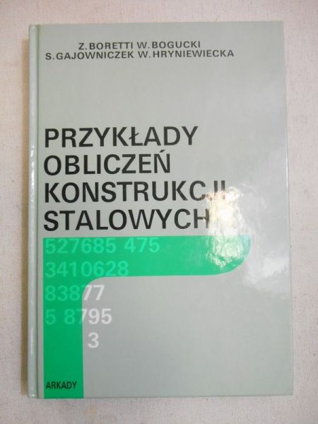 Boretti Z. - Przykłady obliczeń konstrukcji stalowych