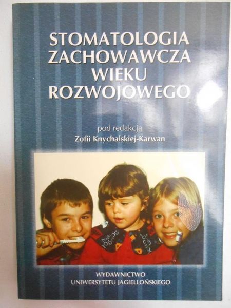 Knychalska-Karwan Zofia (red.) - Stomatologia zachowawcza wieku rozwojowego, Nowa