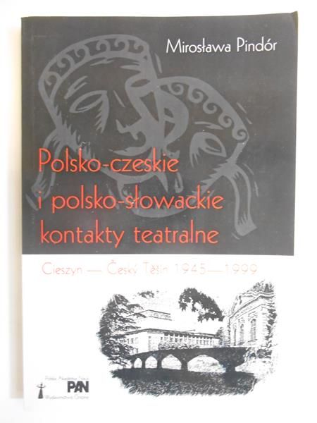 Pindór Mirosława - Polsko-czeskie i polsko-słowackie kontakty teatralne